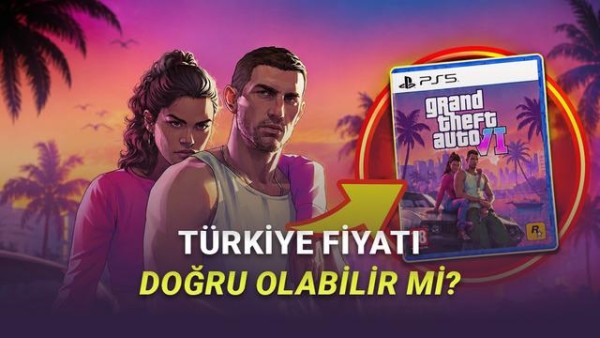 GTA 6 Türkiye Fiyatı Sızdırıldı mı? Vatan Bilgisayar İddiaları Neler?