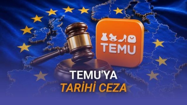 Temu'ya Avrupa Birliği'nden 200 Milyon Euro Ceza ve Kritik Aksiyon Süresi