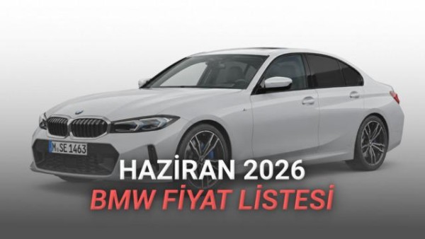 BMW Haziran 2026 Fiyat Listesi: Araç Modelleri ve Güncel Fiyatlar