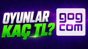 GOG'da Oyun Alımları Artık Türk Lirası ile Mümkün