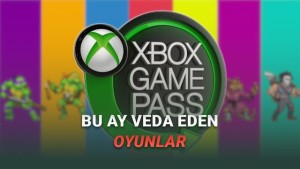 Xbox Game Pass'ten Ayrılacak Oyunlar: Haziran Ayı Güncellemesi