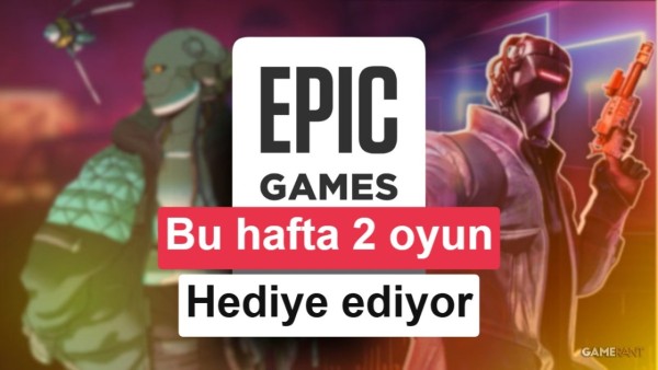 Epic Games Store'da Ücretsiz Oyunlar ve Nasıl Edinileceği