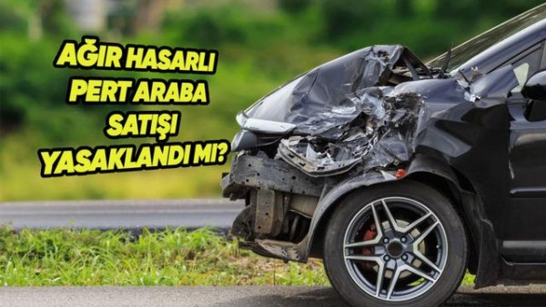 Ağır Hasarlı ve Pert Araç Satışında Yeni Dönem: Hurda ve Trafikten Çekilme Belgeleri Zorunlu Hale Geldi