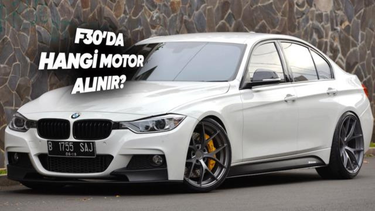 BMW F30’un 2012’den bu yana motor tercihleri ve bakım geçmişi ikinci el piyasasında belirleyici oldu