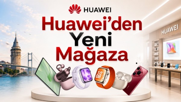Huawei Marmara Forum AVM'de 4 Temmuz'da açılacak mağazada 3.000 TL indirim ve 7.499 TL servis ayrıcalığı