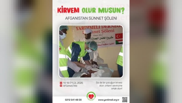 Yardımeli Derneği Afganistan’da yüzlerce çocuğa sünnet programı düzenleyecek