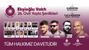 Ekşioğlu Vakfı Ovit Yayla Şenlikleri 5-9 Ağustos’ta Çay Çarşısı’ndan başlayacak