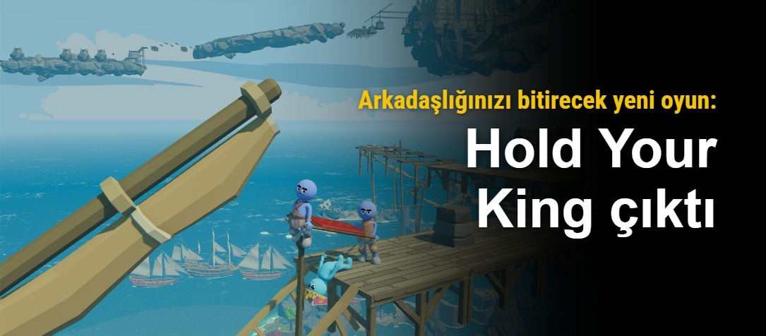 Ekran Başında Eğlence: Hold Your King Oyunu Çıktı