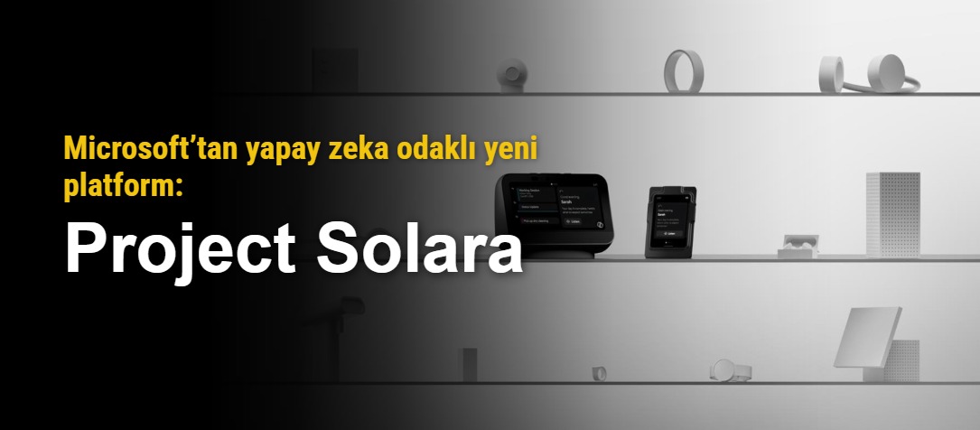 Microsoft, Build 2026'da Project Solara Platformunu Tanıttı