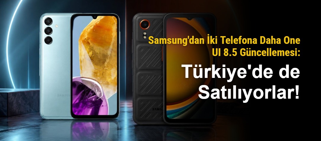 Samsung'un Android 16 Tabanlı One UI 8.5 Güncellemesi İki Modelde Yayında