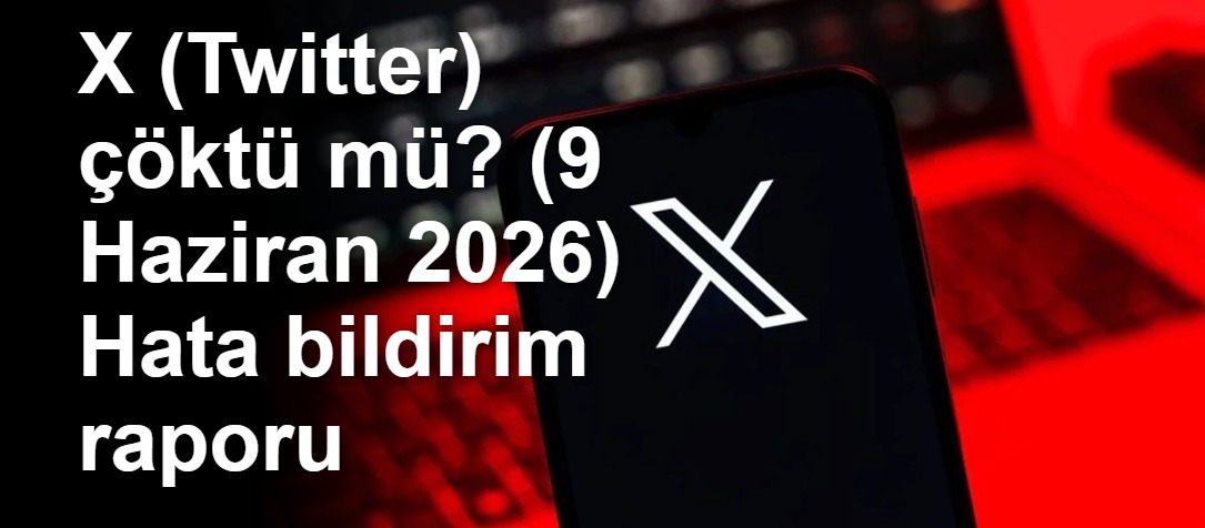 Sosyal Medya Platformu X'te Erişim Sorunları: Kullanıcılar Şikayetçi