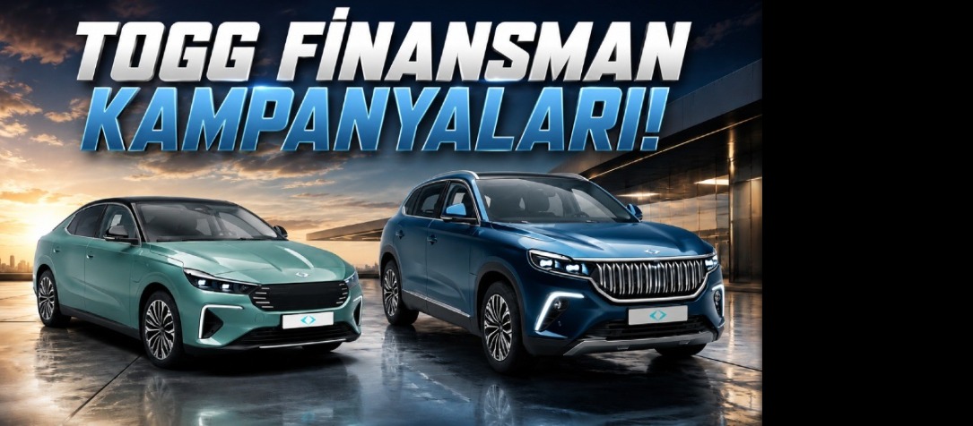 Togg'un Haziran 2026 Finansman Kampanyaları ve Fiyat Listesi